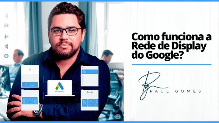 Como funciona a Rede de Display do Google